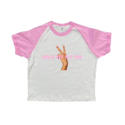“GIRLS GET FLY TOO” TOP